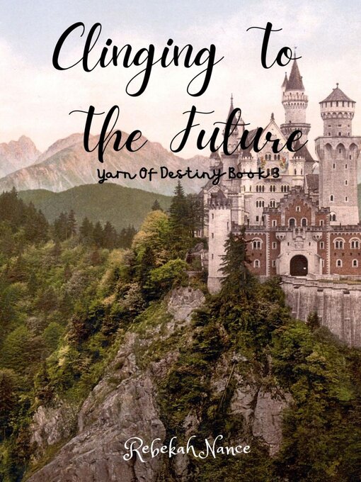 Title details for Clinging to the Future by Rebekah Nance - Available